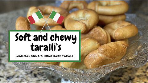 How to make soft and chewy Taralli's / Mammanonna's homemade Taralli's