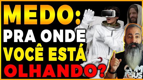 🔴 Como vencer o MEDO. Para onde você está olhando