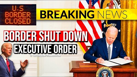 BREAKING: Bidens EXECUTIVE ORDER Closing US Border🔥 Deportation, Entry Limits.. New Leaked info