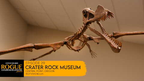 Ep 29 | Crater Rock Museum | Medford, Or