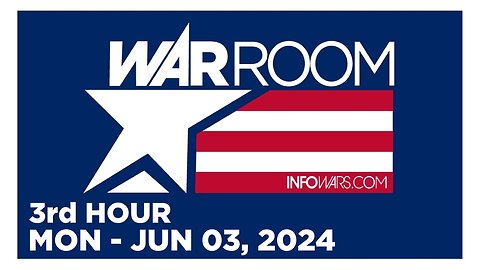 WAR ROOM [3 of 3] Monday 6/3/24 • News, Calls, Reports & Analysis • Infowars