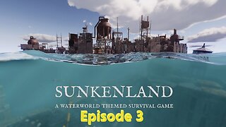 Sunkenland Ep. 3