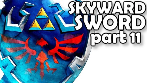 Lets Play Skyward Sword HD (Episode 11)