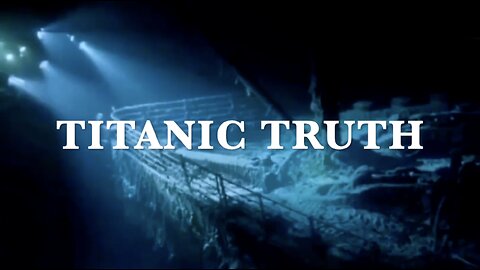 TITANIC TRUTH