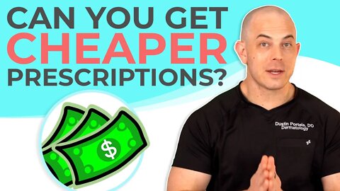 How to Get Cheaper Prescriptions for Your Skin | 208SkinDoc | Dr. Dustin Portela