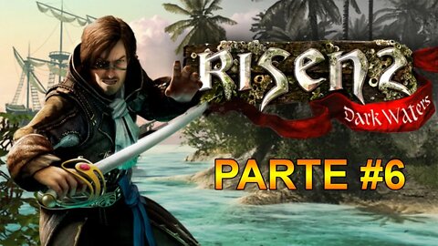 Risen 2: Dark Waters - [Parte 6] - Dificuldade Hard - 60 Fps - 1440p