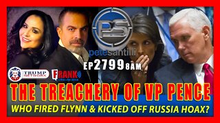 EP 2799-8AM The Treachery of VP Mike Pence Explained
