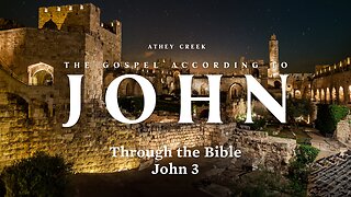 Through the Bible | John 3 - Brett Meador