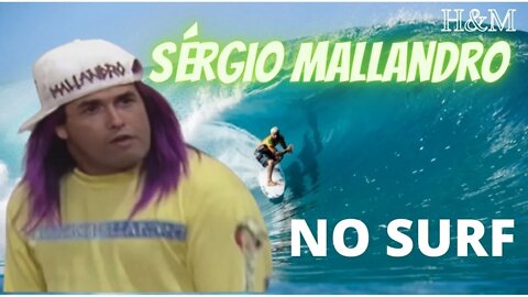 SÉRGIO MALLANDRO | NO SURF
