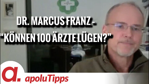 Interview mit Dr. Marcus Franz – “Können 100 Ärzte lügen?”