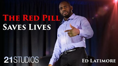 The Red Pill Saves Lives | Ed Latimore | Full Speech