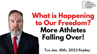 What is Happening to Our Freedom? | The David Knight Show - Tue, Jan. 10 2023 Replay