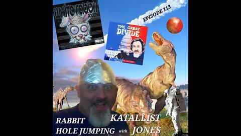TGD113 Rabbit Hole Jumping with Katallist Jones!