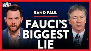 The Biggest Lie Fauci Continues to Push That Ignores Science | Rand Paul | POLITICS | Rubin Report