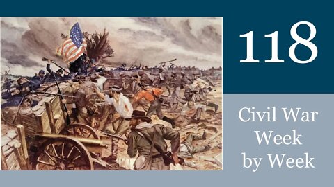 Civil War Week By Week Episode 118. Lee Defeated? (July 1st - 16th 1863)