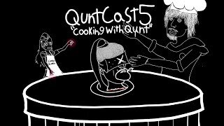 Cooking With Qunt - QuntCast