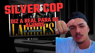 Silver Cop Diz a Real para os alunos - Ladrões de Cassinos