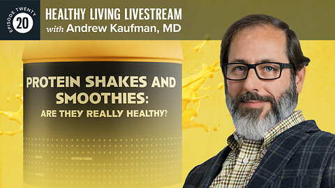 Healthy Living Livestream: Protein Shakes and Smoothies: Are They Really Healthy?