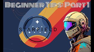 Starfield Beginner Tips: Part 1