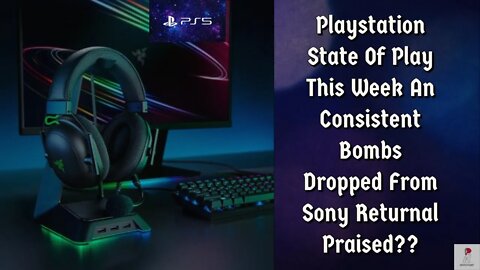 Gaming News!! Playstation State Of Play This Week Returnal Praised!