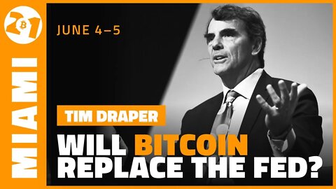 Will Bitcoin Replace the Federal Reserve? | Tim Draper | Bitcoin 2021 Clips