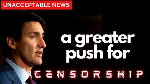 UNACCEPTABLE NEWS: The Push for Censorship Has Arrived...WATCH OUT! - Fri, July 28 2023