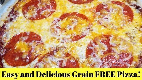 Easy and Delicious Grain Free Pizza!