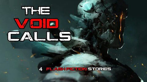 The Void Calls | Sci Fi Flash Fiction Compilation Vol. 6