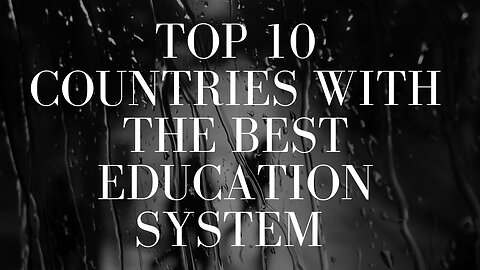 Top 10 Countries With The Best Education System In The World In 2023 #top10 #facts