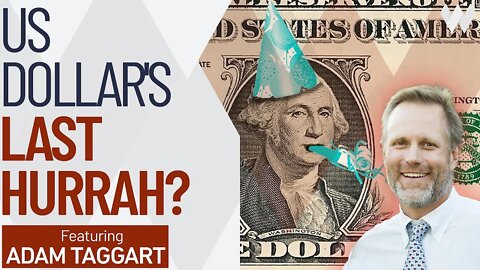 The US Dollar Turns 50, But Does It Only Have A Few Years Left? | Adam Taggart On Currency Crisis