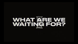 FOR KING & COUNTRY - What Are We Waiting For? (Official Lyric Video)