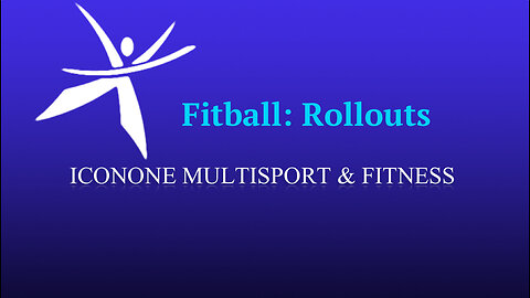 Fitball: Rollouts