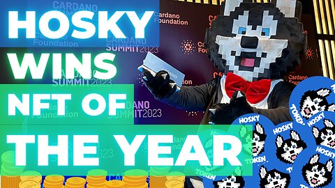 Hosky Wins "NFT of The Year" award at Cardano Summit 2023!! *INSANE*