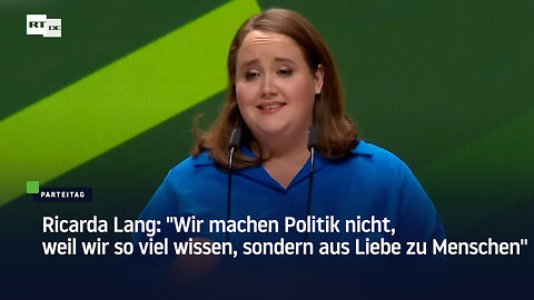 Ricarda Lang: "Wir machen Politik nicht, weil wir so viel wissen, ..."