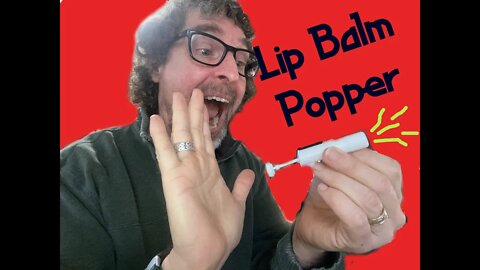 Lip Balm Popper