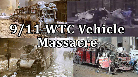 ✈️#911Truth Part 26: 9/11 WTC Vehicle Massacre by xdesmond