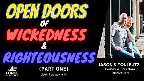 Open Doors of Wickedness and Righteousness (PART 1) - Live in Fort Wayne, IN
