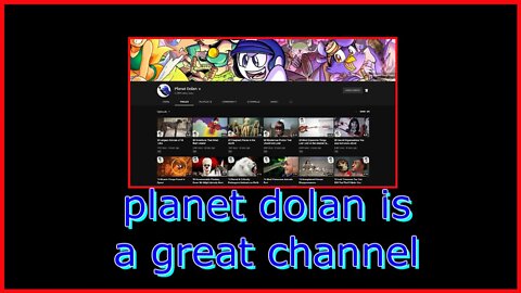 planet Dolan is great