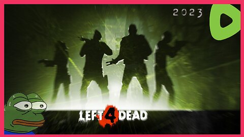 L4D2 Campaign ||||| 05-27-23 ||||| Left4Dead