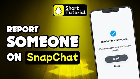 How to report someone on Snapchat