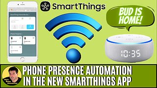 SmartThings Automation Using Mobile Phone Presence