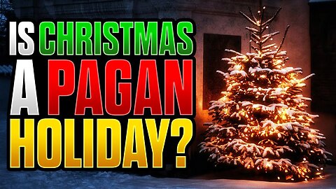 Is Christmas Pagan?