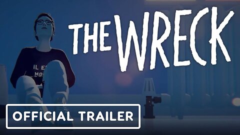 The Wreck - Official Launch Trailer