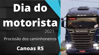 Procissão caminhoneiros comemoração dia motorista Canoas/RS #caminhoneiro #motorista #caminhao