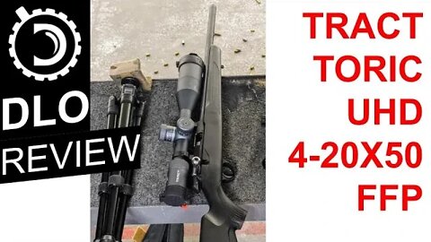 DLO Reviews: Tract Toric UHD 4-20x50 PRS reticle