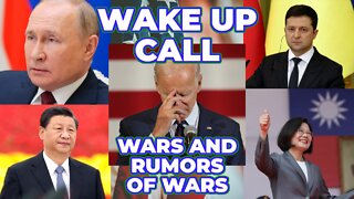 Wake Up Call Episode 1 - Wars and Rumors of Wars
