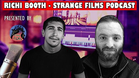 Director and Producer Richi Booth on The Strange Film Podcast | Exclusive Interview | Short Version