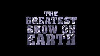 The Greatest Show On Earth