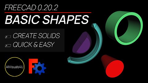 🟨🔴 FreeCAD Basic Shapes - Create Primitive Shapes Quickly - 3D Primitives