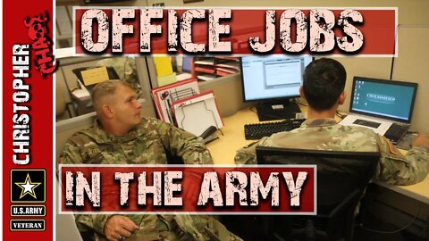 Getting an office job in the Army